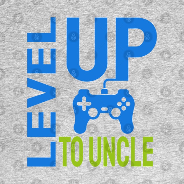 Level Up To Uncle by ArtfulDesign